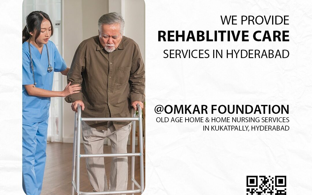 We Provide Rehablitive Care Services in Hyderabad