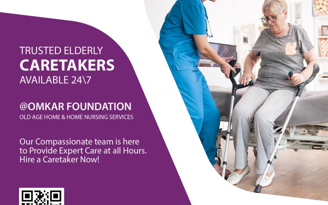 healing touch for the needy TRUSTED ELDERLY CARETAKERS AVAILABLE 24\7 @OMKAR FOUNDATION OLD AGE HOME & HOME NURSING SERVICES Our Compassionate team is here to Provide Expert Care at all Hours. Hire a Caretaker Now!