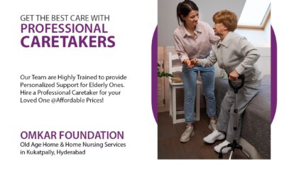 Get the Best Care with Professional Caretakers from Omkar Foundation